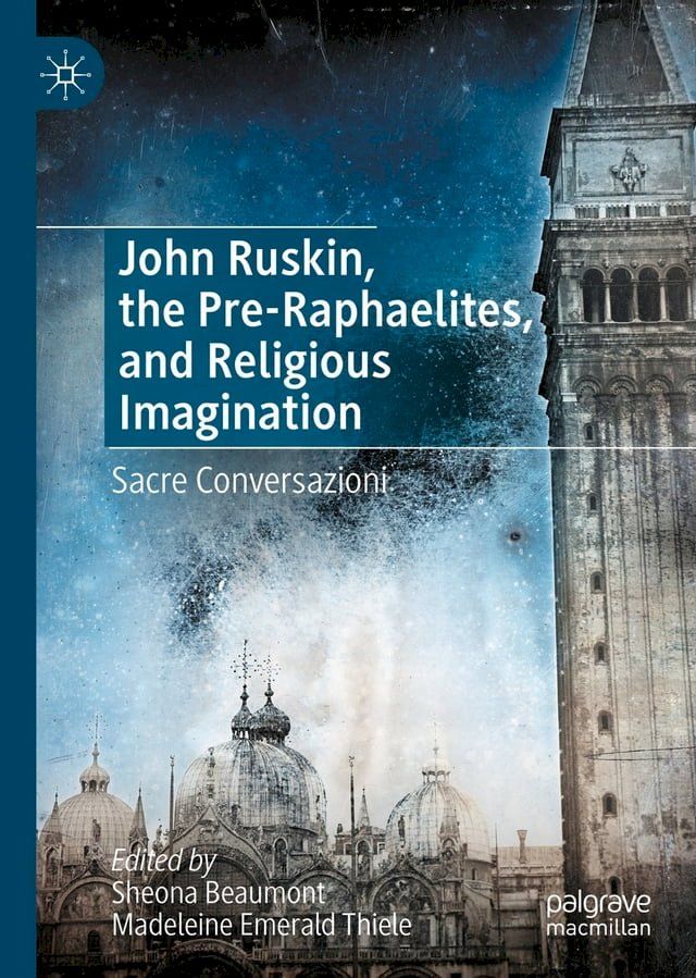  John Ruskin, the Pre-Raphaelites, and Religious Imagination(Kobo/電子書)