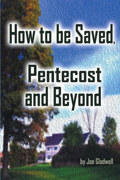 How to Be Saved, Pentecost and Beyond(Kobo/電子書)