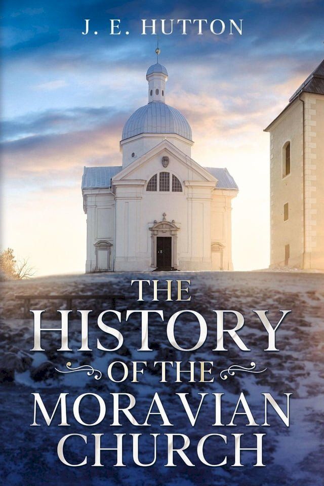  The History of the Moravian Church(Kobo/電子書)