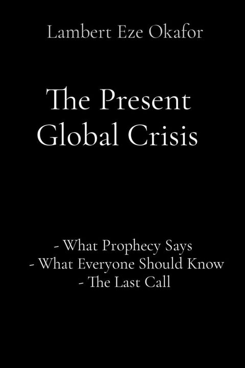 The Present Global Crisis(Kobo/電子書)