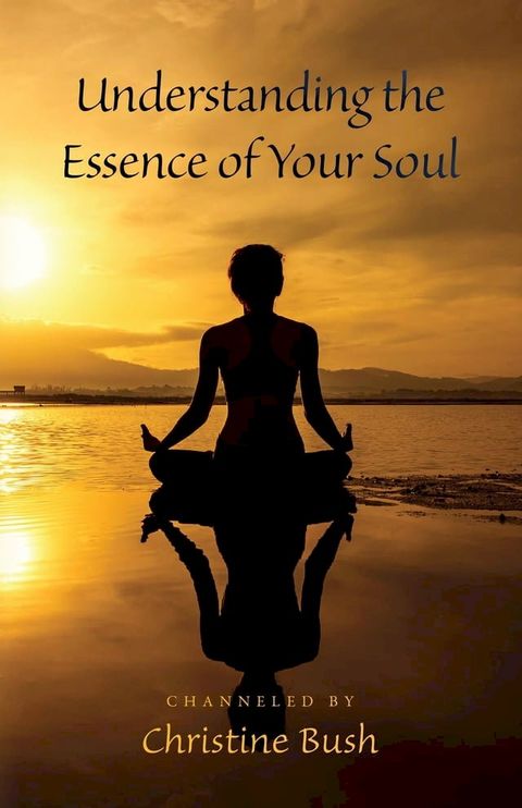 Understanding the Essence of Your Soul(Kobo/電子書)