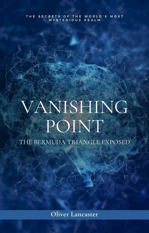 Vanishing Point: The Bermuda Triangle Exposed(Kobo/電子書)