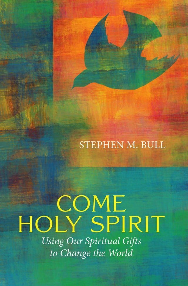  Come Holy Spirit: Using Our Spiritual Gifts to Change the World(Kobo/電子書)