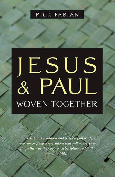 Jesus and Paul Woven Together(Kobo/電子書)