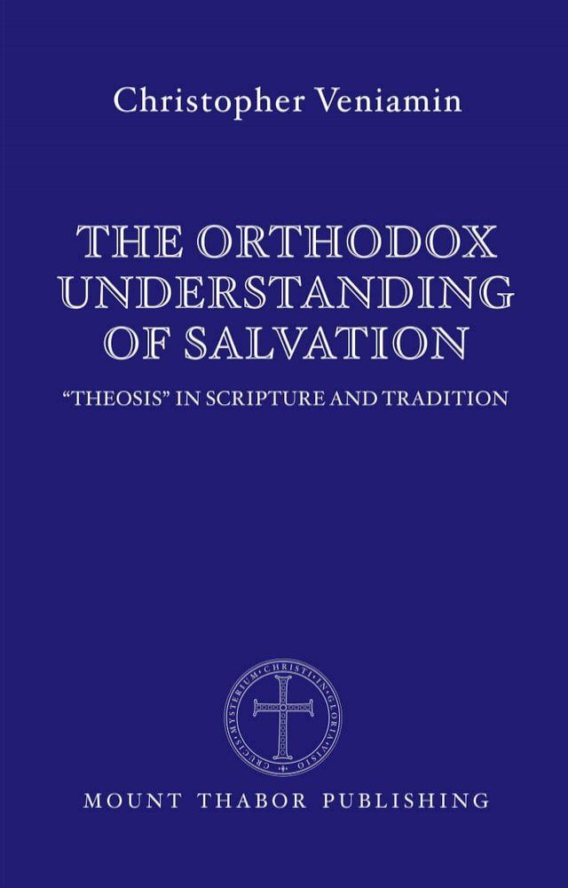  The Orthodox Understanding of Salvation(Kobo/電子書)