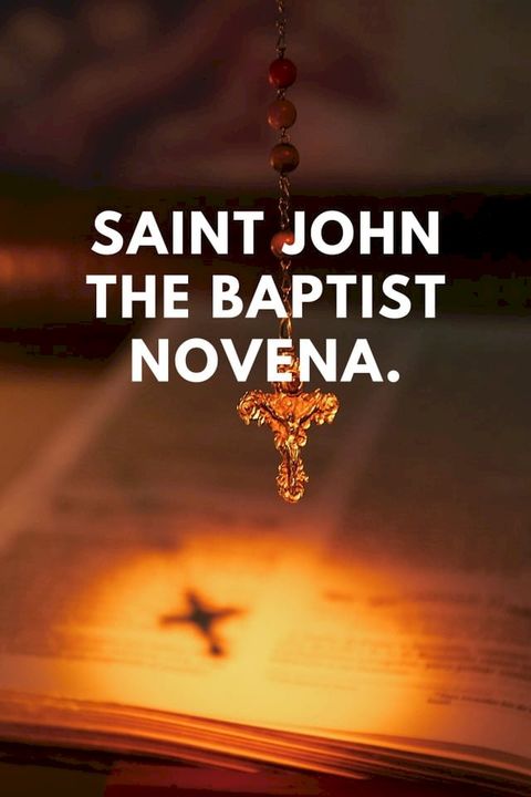 Saint John the baptist novena(Kobo/電子書)