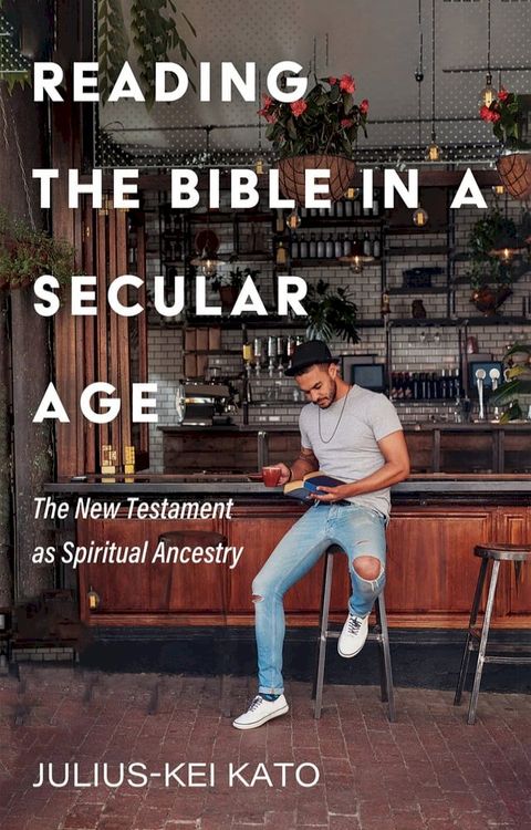 Reading the Bible in a Secular Age(Kobo/電子書)