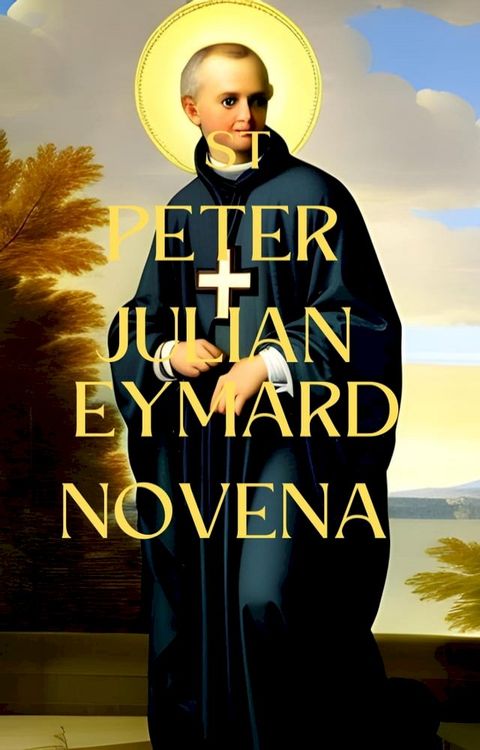 St Peter Julian eymard Novena(Kobo/電子書)