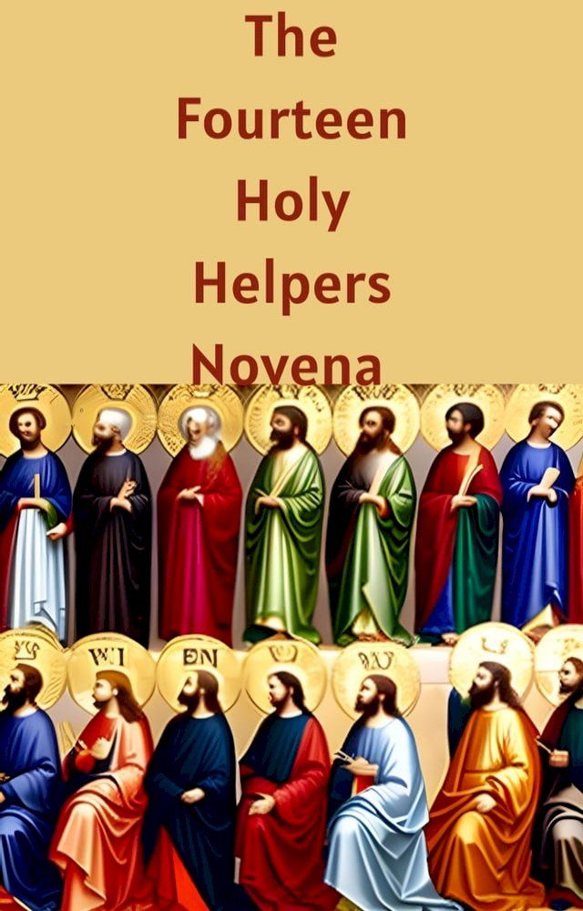  The Fourteen Holy Helpers Novena(Kobo/電子書)