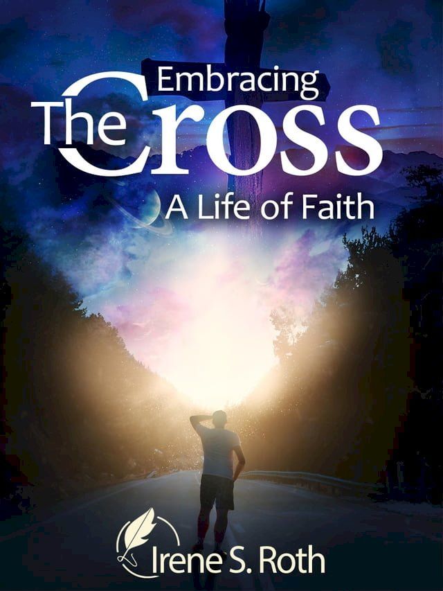  Embracing the Cross: A Life of Faith(Kobo/電子書)