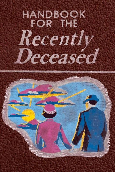 Handbook for the Recently Deceased(Kobo/電子書)