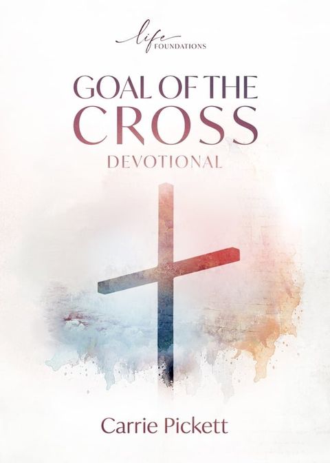 Goal of the Cross Devotional(Kobo/電子書)