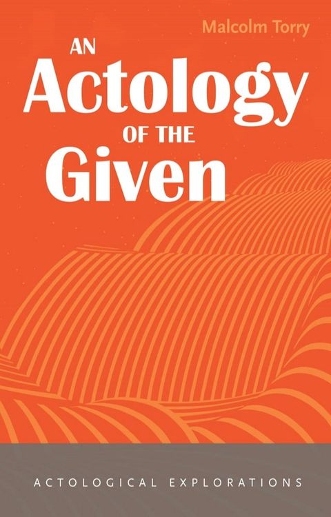 An Actology of the Given(Kobo/電子書)