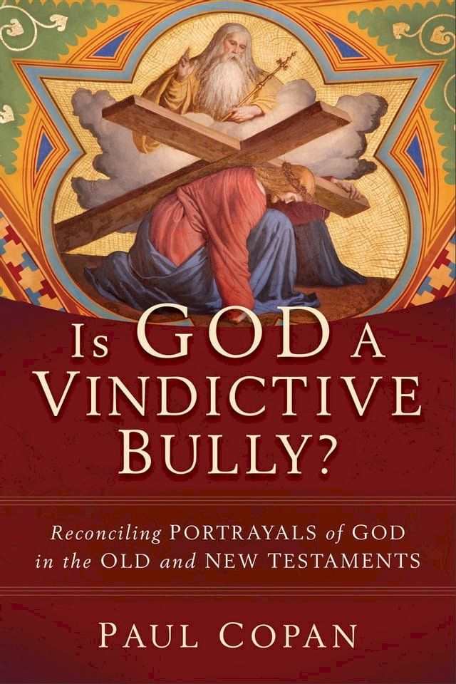  Is God a Vindictive Bully?(Kobo/電子書)