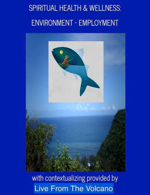 Spiritual Health & Wellness: "Environment - Employment"(Kobo/電子書)