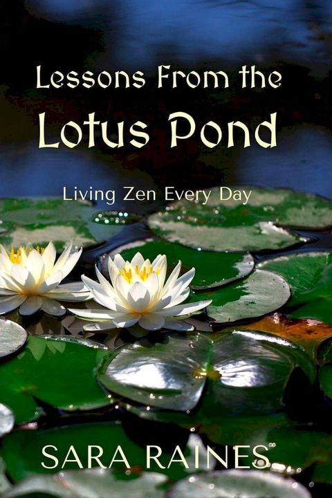 Lessons From the Lotus Pond: Living Zen Every Day(Kobo/電子書)