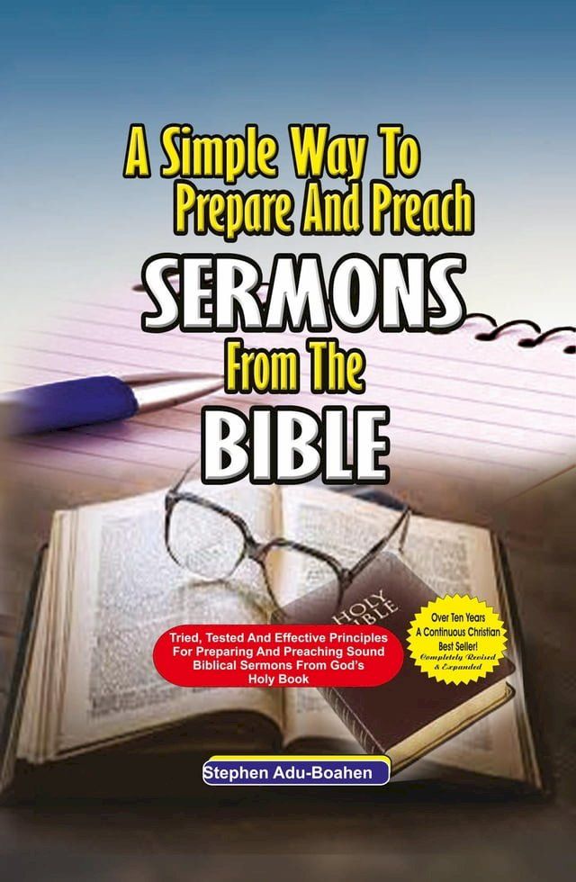  A Simple Way to Prepare and Preach Sermons from the Bible(Kobo/電子書)