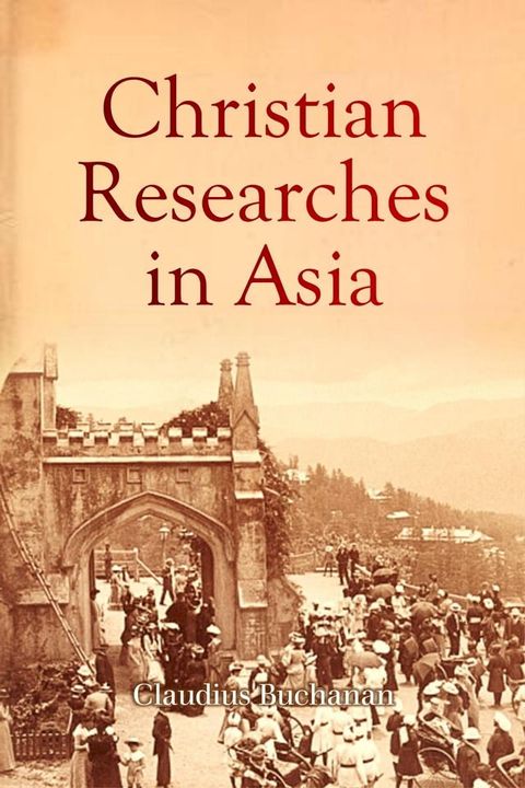 Christian Researches in Asia(Kobo/電子書)