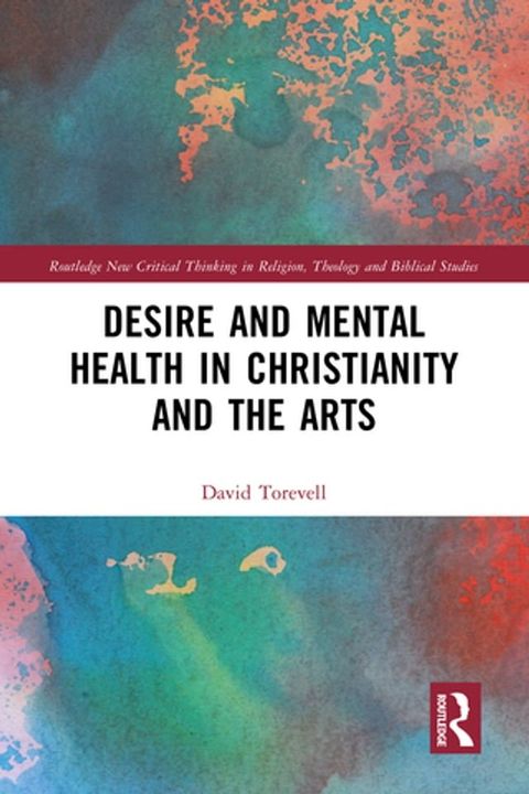 Desire and Mental Health in Christianity and the Arts(Kobo/電子書)