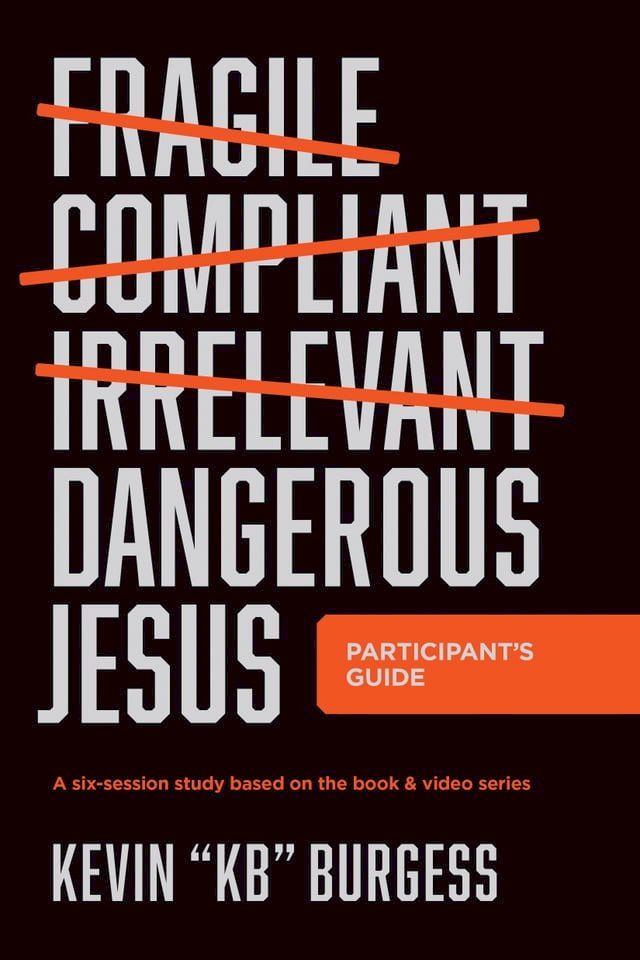  Dangerous Jesus Participant's Guide(Kobo/電子書)