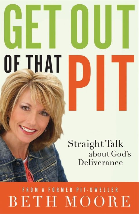 Get Out of That Pit: Straight Talk about God's Deliverance(Kobo/電子書)