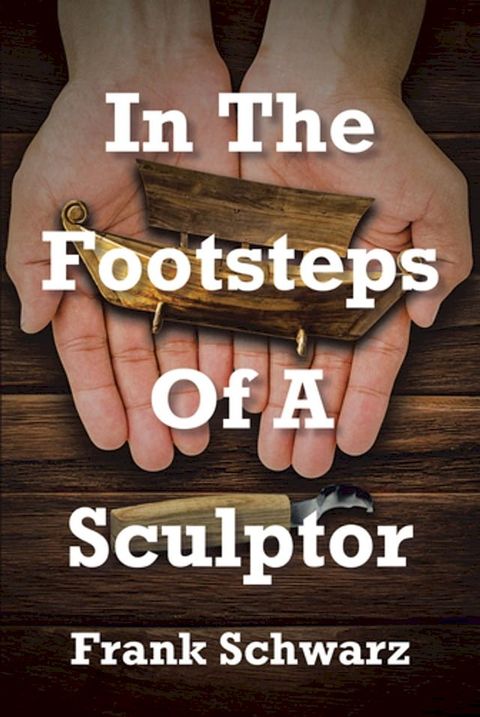 In The Footsteps Of A Sculptor(Kobo/電子書)