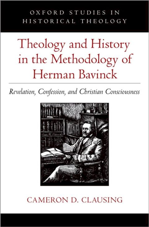 Theology and History in the Methodology of Herman Bavinck(Kobo/電子書)