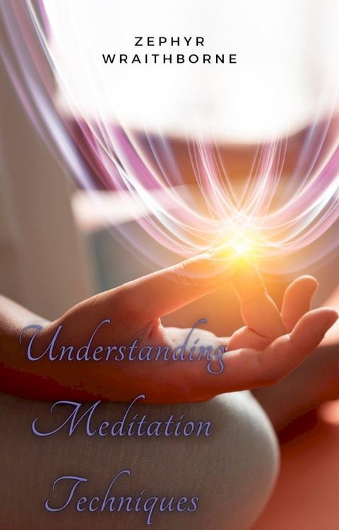 Understanding Meditation Techniques(Kobo/電子書)