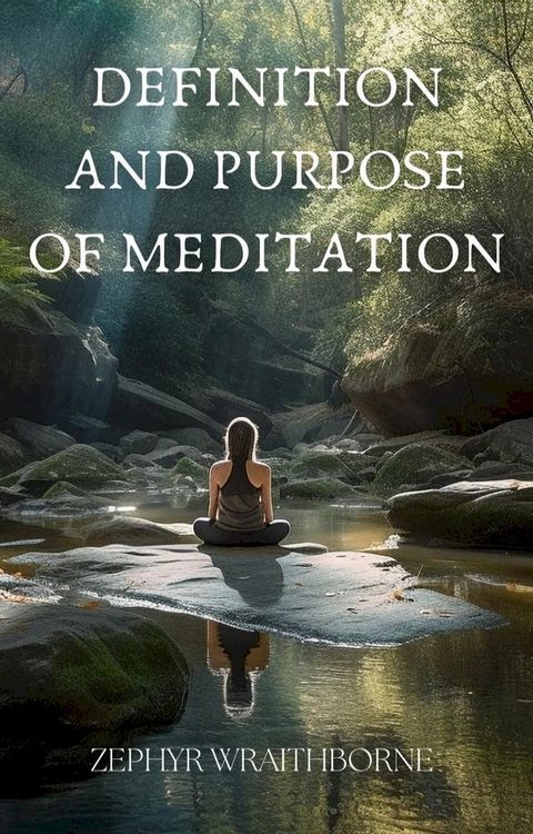 Definition and Purpose of Meditation(Kobo/電子書)