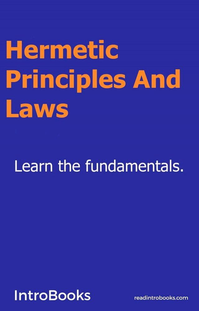  Hermetic Principles and Laws(Kobo/電子書)