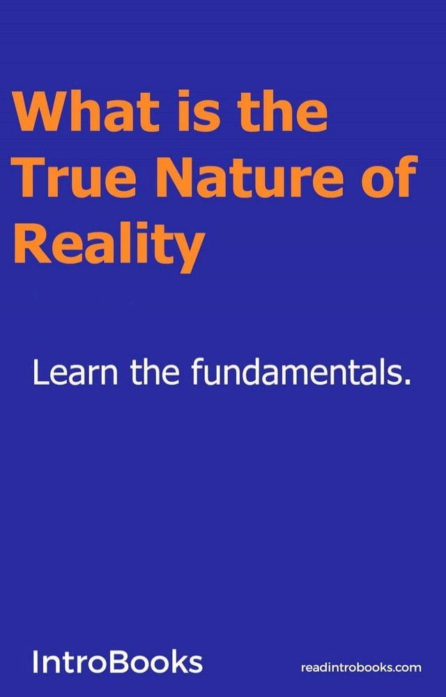  What is the True Nature of Reality?(Kobo/電子書)