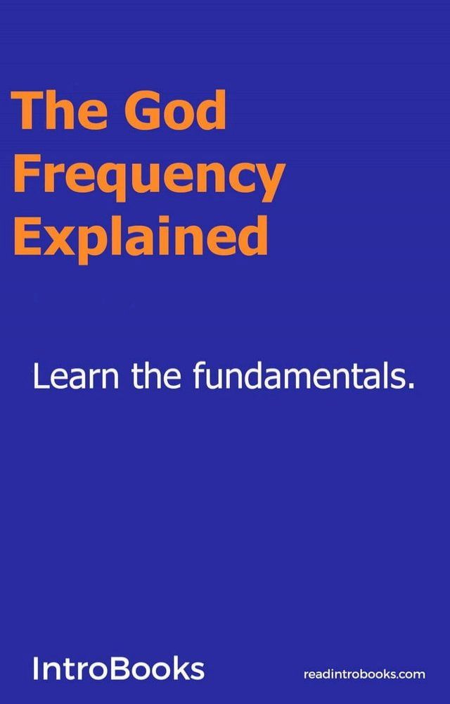  The God Frequency Explained(Kobo/電子書)