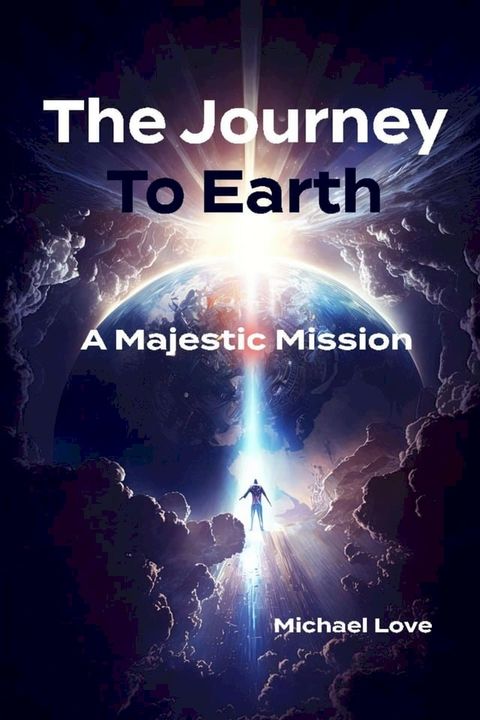 The Journey to Earth - A Majestic Mission(Kobo/電子書)