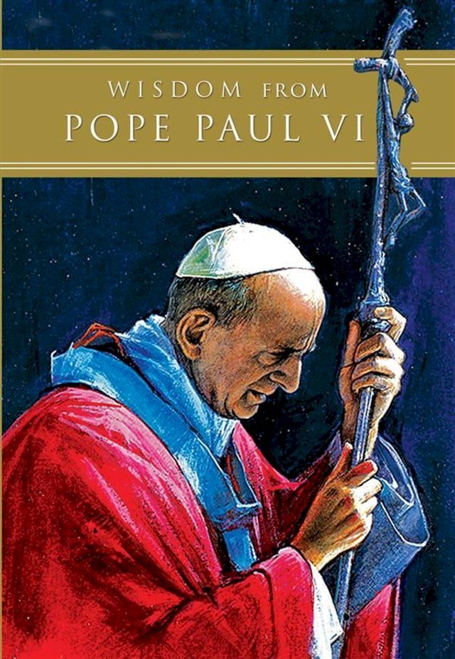  Wisdom from Pope Paul VI(Kobo/電子書)