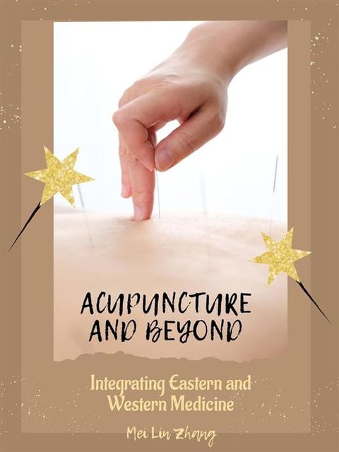 Acupuncture and Beyond(Kobo/電子書)