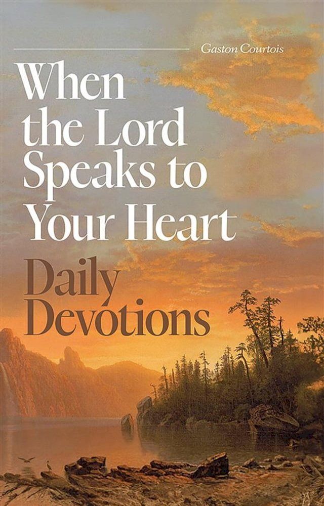  When the Lord Speaks to Your Heart: Daily Devotions(Kobo/電子書)