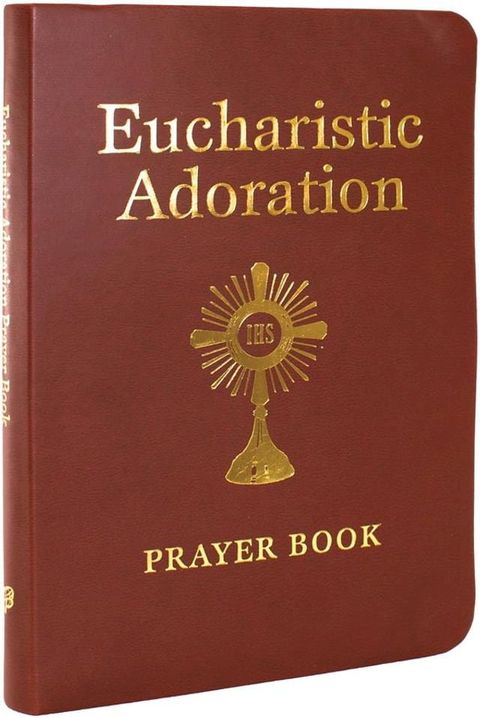 Eucharistic Adoration Prayer Book(Kobo/電子書)