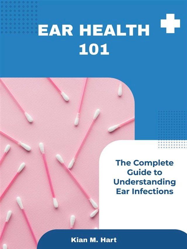  Ear Health 101(Kobo/電子書)