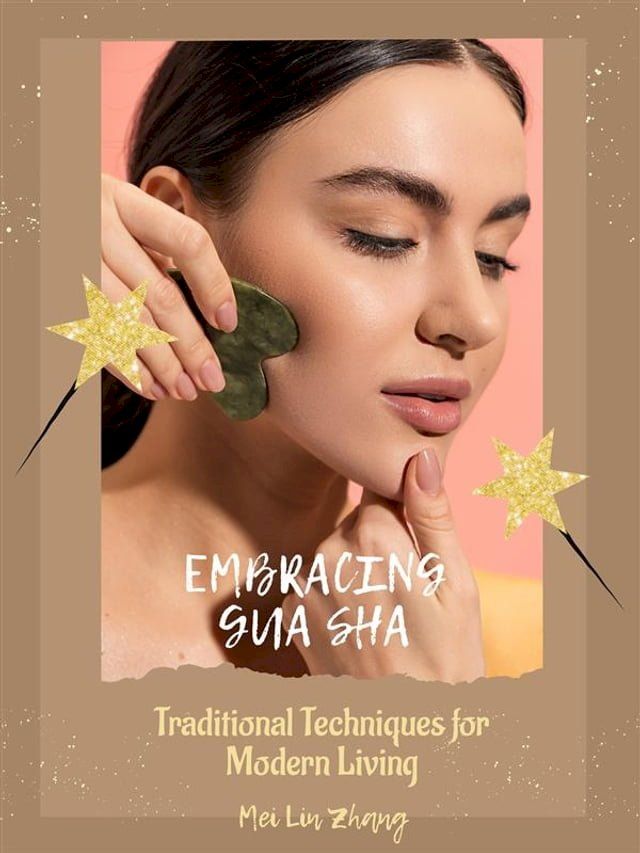  Embracing Gua Sha(Kobo/電子書)