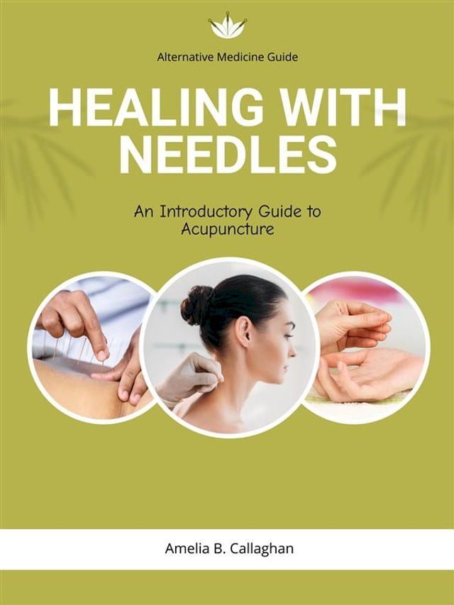  Healing with Needles(Kobo/電子書)