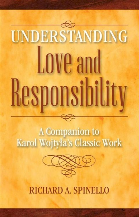 Understanding Love and Responsibility: a guide to the best-selling novel by Richard A. Spinello(Kobo/電子書)