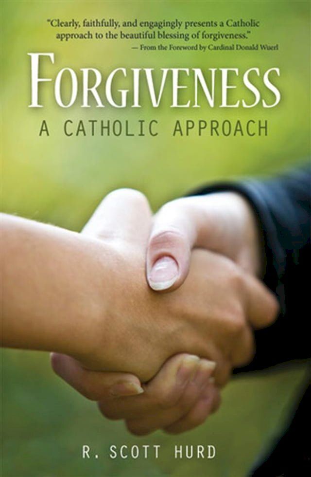  Forgiveness: A Catholic Approach(Kobo/電子書)