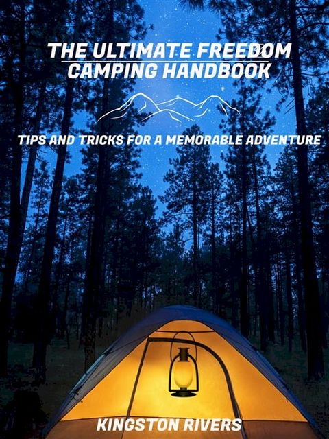 The Ultimate Freedom Camping Handbook(Kobo/電子書)