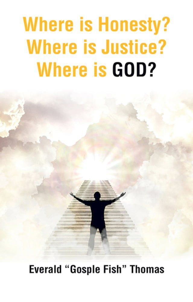  Where is Honesty? Where is Justice? Where is GOD?(Kobo/電子書)