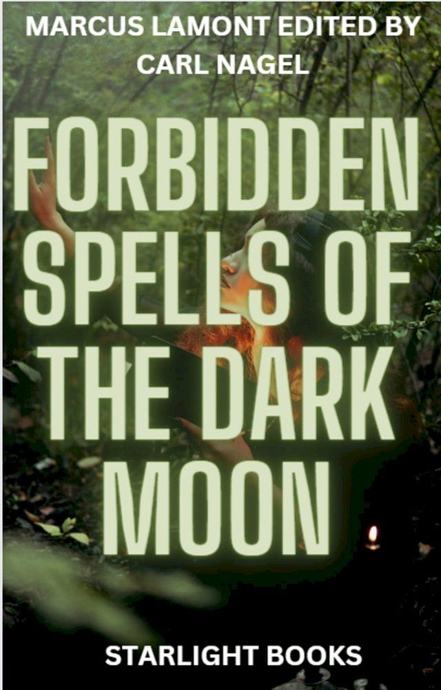  FORBIDDEN SPELLS OF THE DARK MOON(Kobo/電子書)