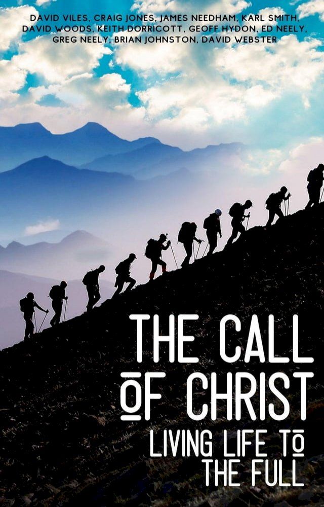  The Call of Christ - Living Life to the Full(Kobo/電子書)