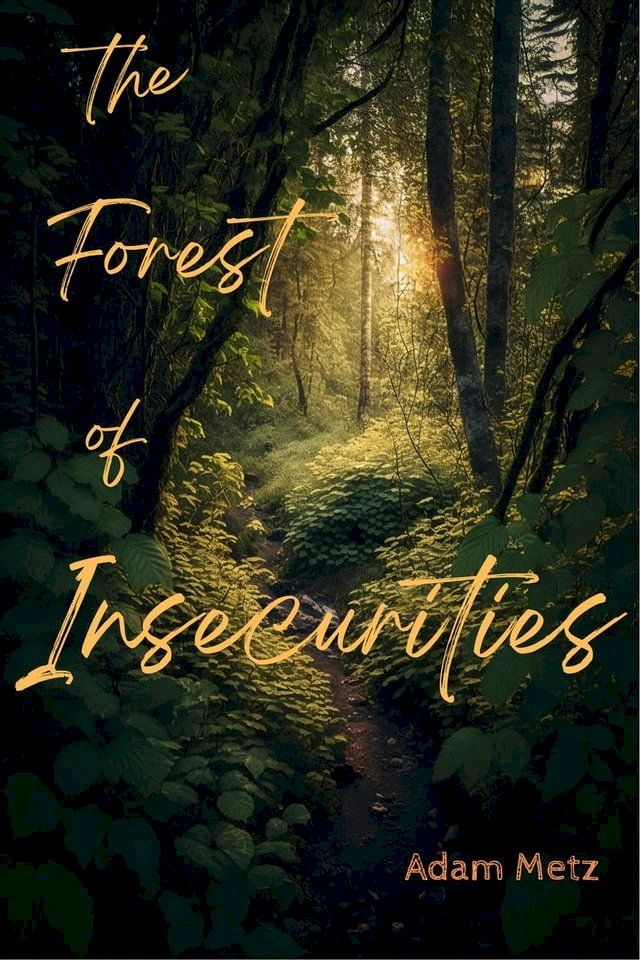  the Forest of Insecurities(Kobo/電子書)