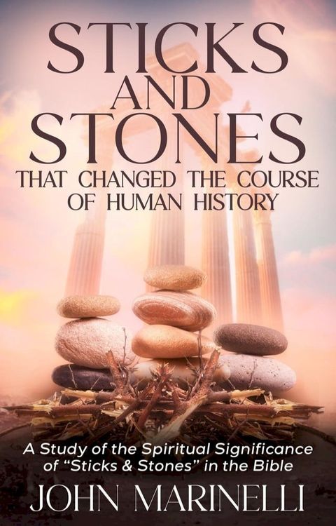 Sticks & Stones That Changed The Course of Human History(Kobo/電子書)