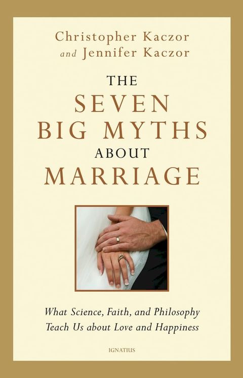 The Seven Big Myths about Marriage(Kobo/電子書)