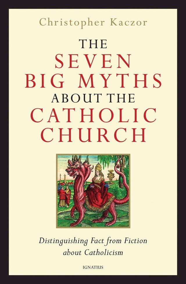  The Seven Big Myths about the Catholic Church(Kobo/電子書)